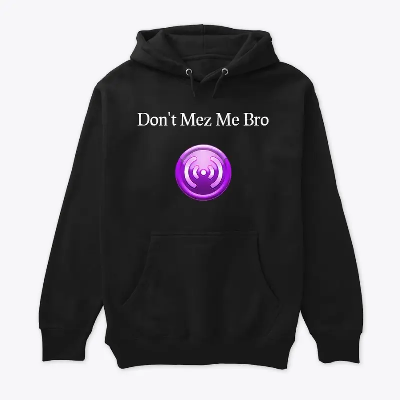 Don't Mez Me Bro (Hero)