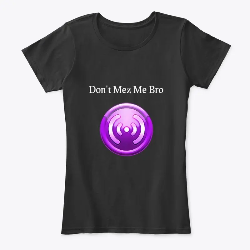 Don't Mez Me Bro (Hero)